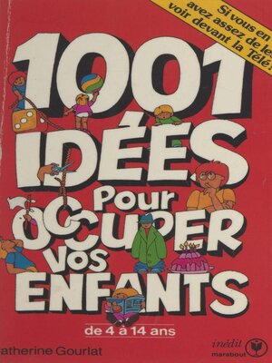 cover image of 1001 idées pour occuper vos enfants